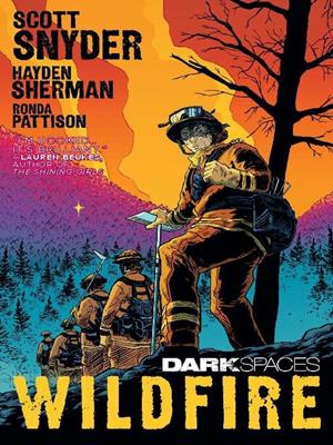 Dark spaces: wildfire (2022), volume 1 [electronic resource]. 