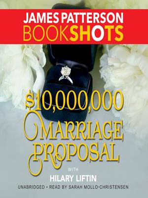 $10,000,000 marriage proposal . James Patterson. 