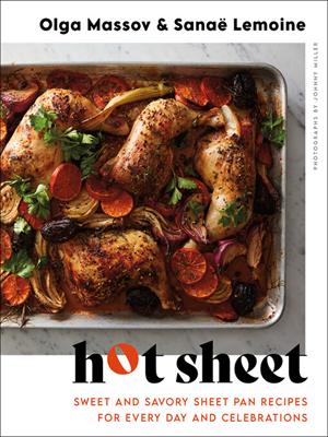 Hot sheet  : Sweet and savory sheet pan recipes for every day and celebrations. Olga Massov. 