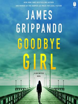 Goodbye girl  : A novel. James Grippando. 