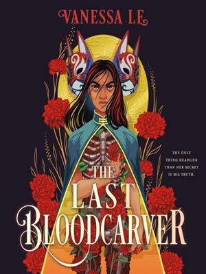 The last bloodcarver . Vanessa Le. 