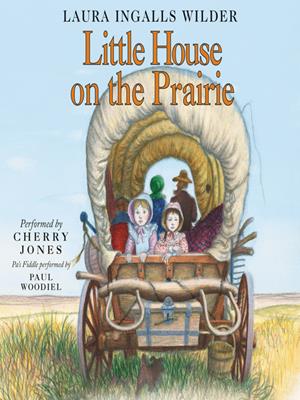 Little house on the prairie  : Little House Series, Book 3. Laura Ingalls Wilder. 