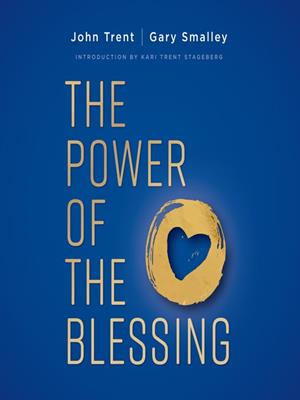 The power of the blessing  : 5 keys to improving your relationships. John Trent. 