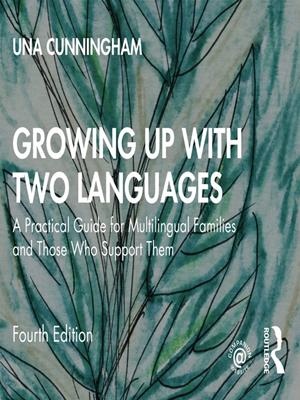 Growing up with two languages  : A practical guide for multilingual families and those who support them. Una Cunningham. 