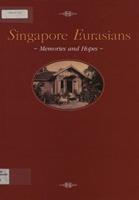 Singapore Eurasians : memories and hopes