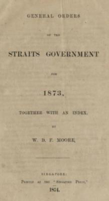 General orders of the Straits government for 1873, together with an index