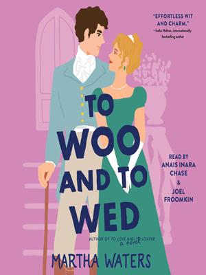 To woo and to wed  : A novel. Martha Waters. 