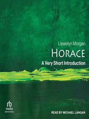 Horace  : A very short introduction. Llewelyn Morgan. 