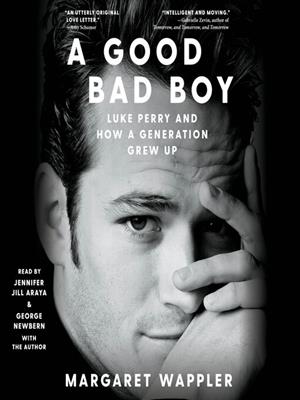 A good bad boy  : Luke perry and how a generation grew up. Margaret Wappler. 
