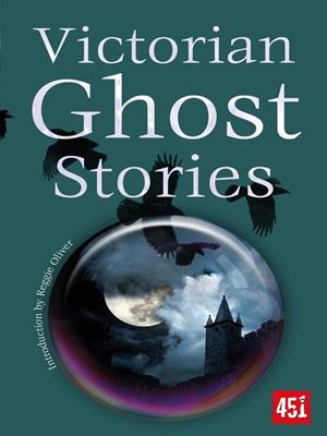 Victorian ghost stories . Reggie Oliver. 