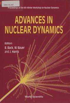 Advances in nuclear dynamics : proceedings of the 9th Winter Workshop ...