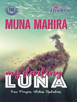 My darling luna . Muna Mahira. 