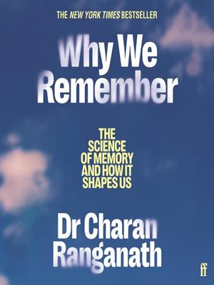 Why we remember  : The science of memory and how it shapes us. Charan Ranganath. 
