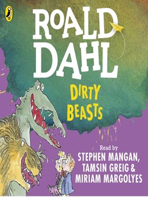 Dirty beasts . Roald Dahl. 