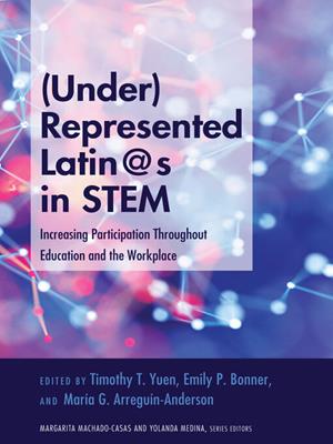(under)represented latin@s in stem  : Increasing participation throughout education and the workplace. Yolanda Medina. 