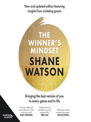 The winner's mindset  : The ultimate guide to changing your mindset and achieving success every time from a world class cricketer, for fans of james nestor, david goggins and jay shetty. Shane Watson. 