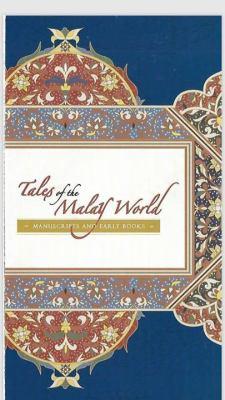 Tales of the Malay world : manuscripts and early books