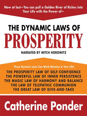 The dynamic laws of prosperity . Catherine Ponder. 