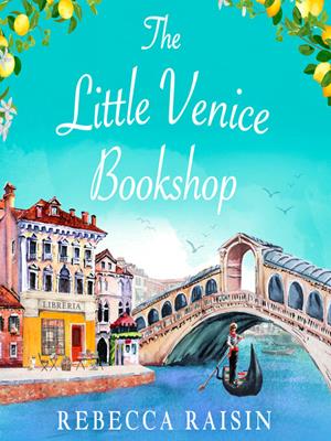 The little venice bookshop . Rebecca Raisin. 