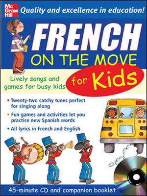 French on the move for kids  : Lively songs and games for busy kids. Catherine Bruzzone. 