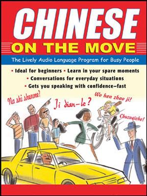 Chinese on the move  : The lively audio language program for busy people. Jane Wightwick. 