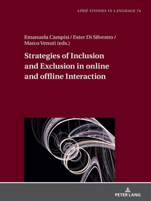 Strategies of inclusion and exclusion in online and offline interaction . Lukasz Bogucki. 