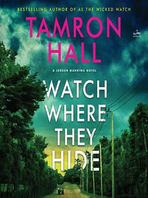 Watch where they hide . Tamron Hall. 