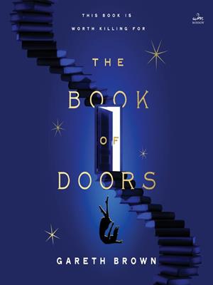The book of doors  : A novel. Gareth Brown. 