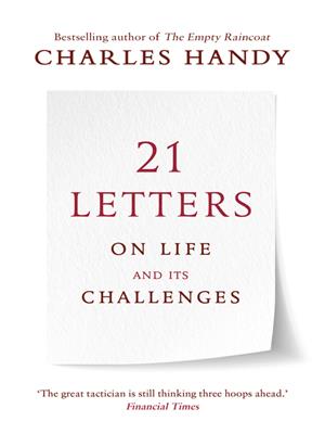 21 letters on life and its challenges . Charles Handy. 