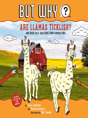 Are llamas ticklish? #1  : And other silly questions from curious kids. Jane Lindholm. 