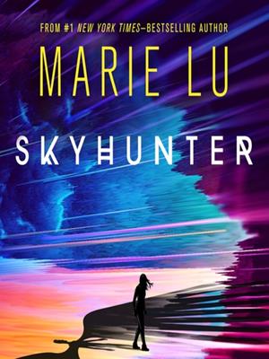 Skyhunter  : Skyhunter series, book 1. Marie Lu. 