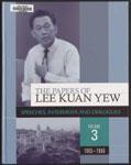 The papers of Lee Kuan Yew : speeches, interviews and dialogues, v. 3.  1965-1966