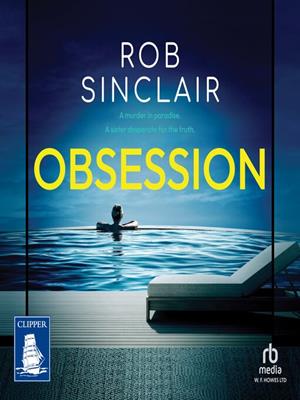 Obsession  : An unmissable psychological thriller. Rob Sinclair. 