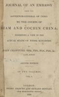 Journal of an embassy from the Governor-General of India to the courts of Siam and Cochin China, exhibiting a view of the actual state of those kingdoms