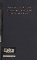 Journal of a tour along the coast of Java and Bali &c., with, A short account of the island of Bali particularly of Bali Baliling