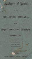 Catalogue of books in the Singapore Library, with regulations and by-laws, September 1860