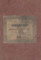 The Singapore almanack and directory for the year ..., containing the government, various departments, merchants, trade and professions, &c., at Singapore, 1853, 1854, 1855, 1857 ; The Royal almanack & directory for the year, 1859, 1860